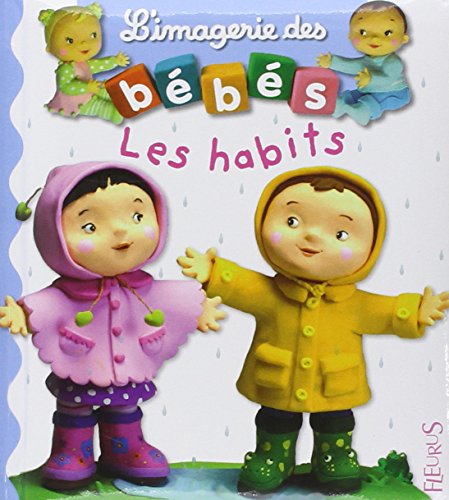 Télécharger L'imagerie des bébés - Les habits PDF