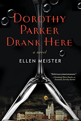 Dorothy Parker Drank Here (A Dorothy Parker Novel)
