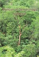 Manual of Dendrology - Jamaica 9766105049 Book Cover