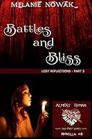 Battles and Bliss: (Lost Reflections - Part 3) 1944303065 Book Cover
