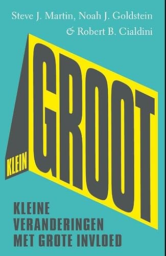 KleinGROOT: KLEINE veranderingen met GROTE invloed