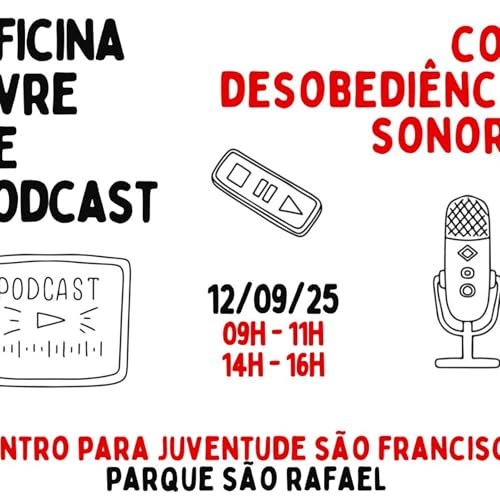 『Oficina Livre de Podcast #24 - CJ São Francisco』のカバーアート