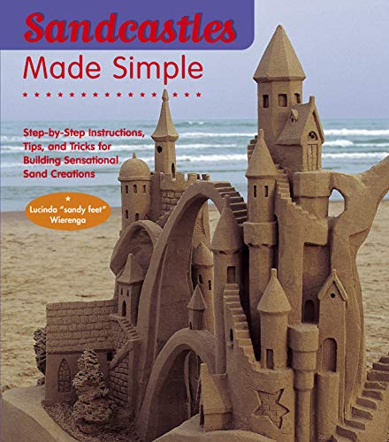 🔉🤗👍📂 Télécharger 📓📗 Sandcastles Made Simple: Step-by-Step Instructions, Tips, and Tricks for Building Sensational Sand C PDF Ebook En Ligne