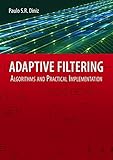 Adaptive Filtering: Algorithms and Practical Implementation