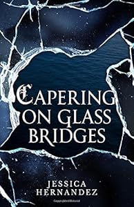 Capering on Glass Bridges