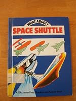 Space Shuttle (What About Series) 0531034658 Book Cover