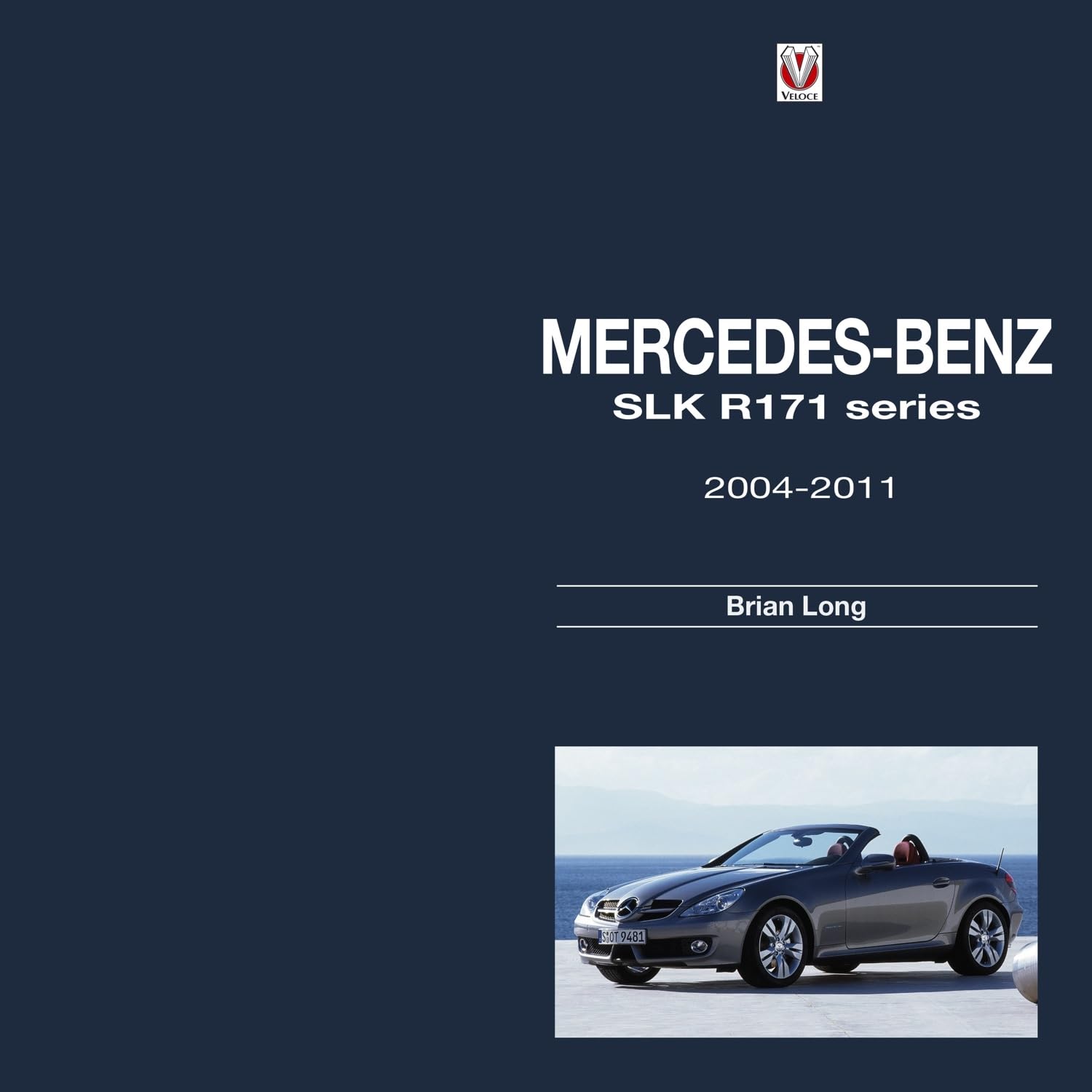 Mercedes-Benz SLK: – R171 series 2004-2011 Hardcover – 15 Sept. 2015