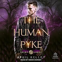 The Human Pyke Audiolibro Por April Kelley arte de portada