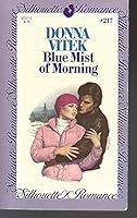 Blue Mist of Morning (Silhouette Romance, #217) 0671572172 Book Cover