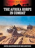 The Afrika Korps In Combat