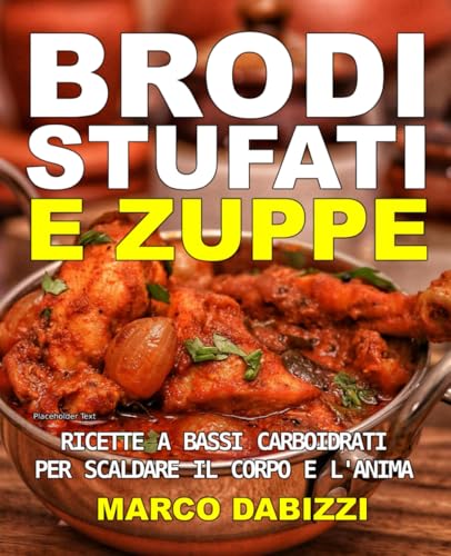 Brodi, stufati e zuppe: Comfort food: ricette a bassi carboidrati per scaldare il corpo e l'anima