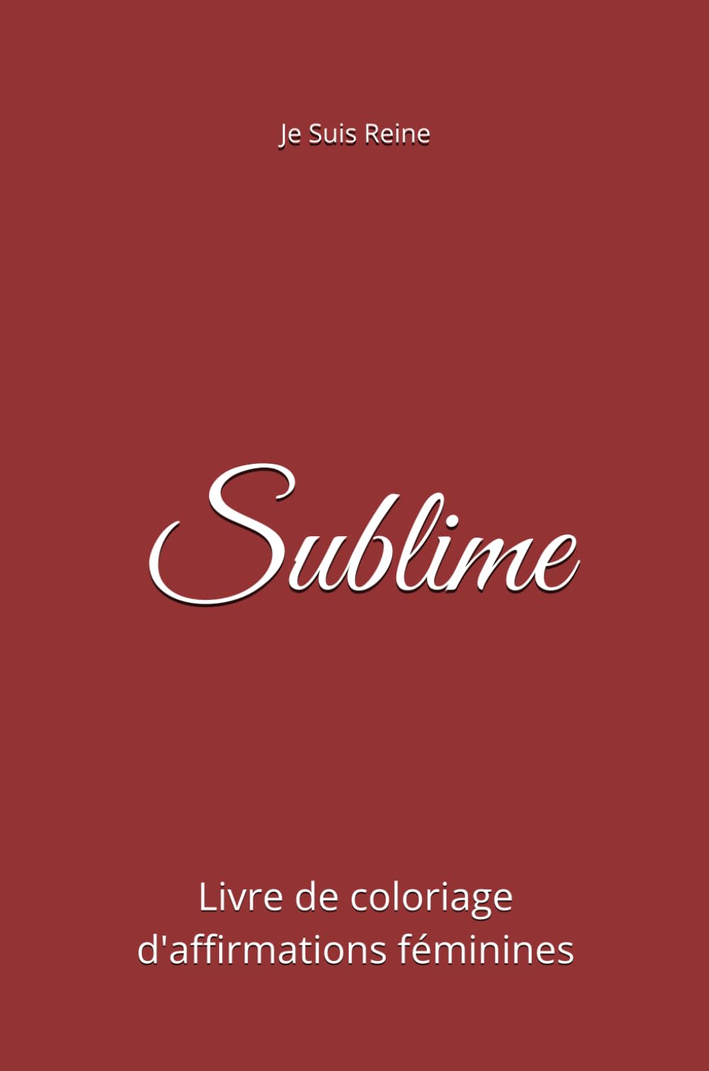 Sublime: Livre de coloriage d'affirmations féminines