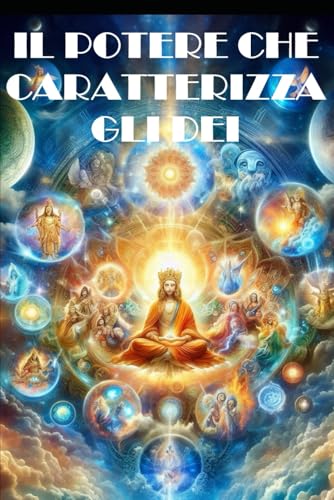 Il potere che caratterizza gli dei (Italian Edition)