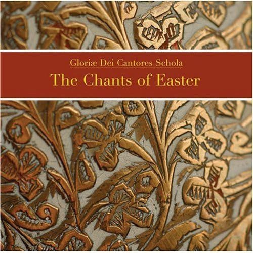 Chants of Easter [Audio CD] Gloriae Dei Cantores Schola; Gloriae Dei Cantores; James Jordan; Sr. Alicia Mitman; Br. Peter Logan; David Haig; Sr. Anne Furst; Sr. Lucia Smith; Sr. Sharon Hunter; Timothy Pehta; Wayne Schuman; Virginia Smith; Betsey Bott; Br. Mark Bushnell; Christine Helfrich; Luke Norman; Nathanael Reese and Richard J. Pugsley