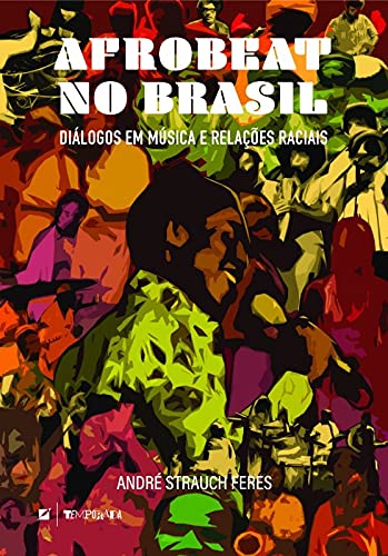Afrobeat no Brasil: diálogos em música e relações raciais