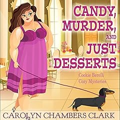 Candy, Murder, and Just Desserts: Cozy Mystery with Recipes Audiolibro Por Carolyn Chambers Clark arte de portada
