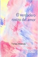 El Verdadero rostro del amor/ The True Face of Love (Edufamilia) (Spanish Edition) 8484691748 Book Cover
