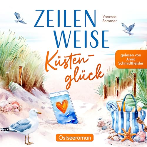 Zeilenweise Küstenglück - Liebesgeschichte - Herzklopfen zwischen Leuchtturm und Möwenruf Audiolibro Por Vanessa Sommer arte de portada