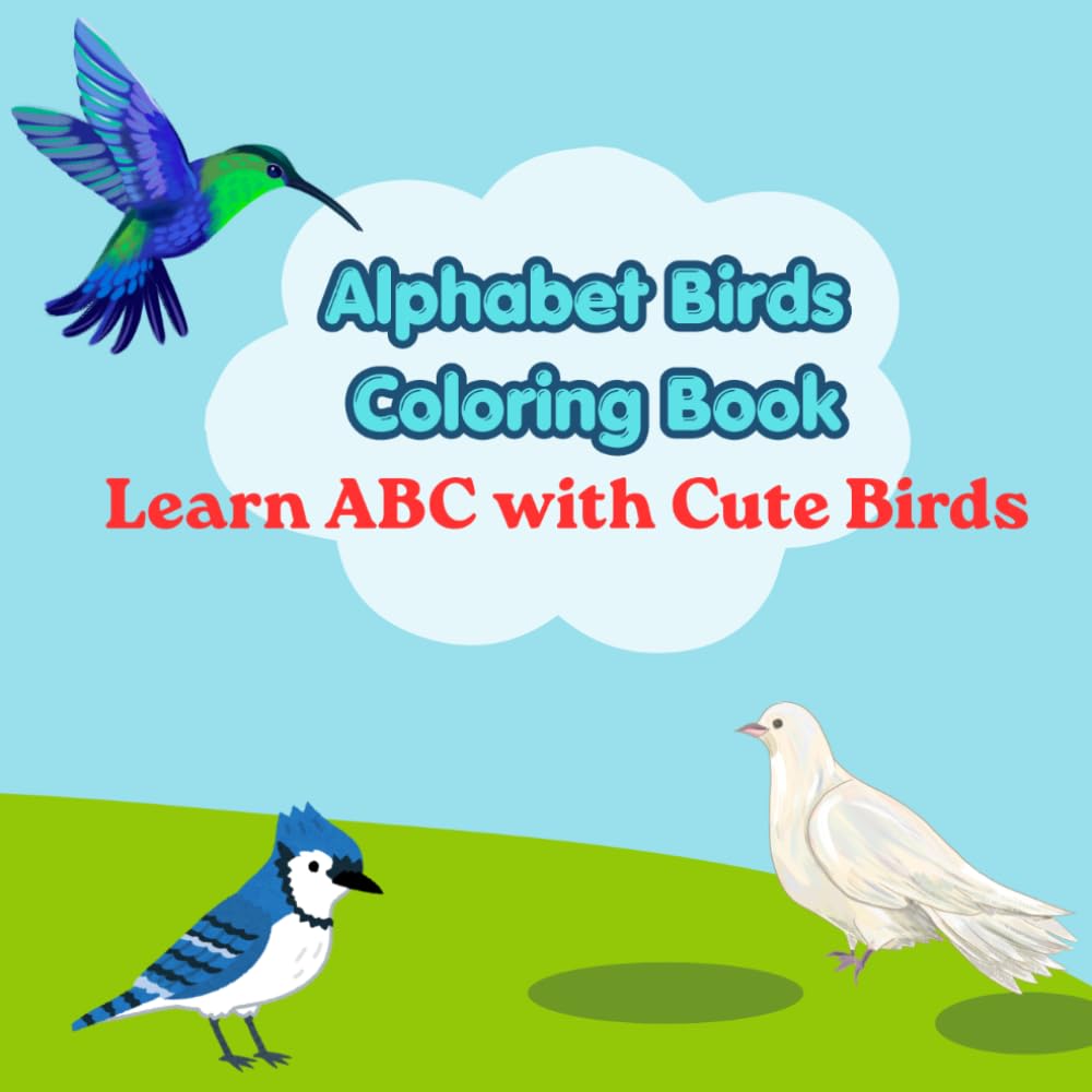 Alphabet Birds Coloring Book: Learn ABC with Cute Birds: Fun & Easy A to Z Bird Coloring Pages for kids | Educational Alphabet Learning Activity Book