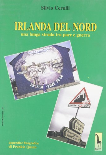 Irlanda del Nord. Una lunga strada tra pace e guerr
