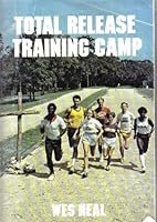 Total release training camp B0006YH39Q Book Cover