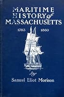 The Maritime History of Massachusetts, 1783-1860 B000IRQSJ2 Book Cover