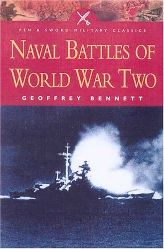 Naval Battles of World War II (Pen & Sword Military Classics)
