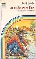 La Ruée vers l'or en Californie vers 1850 2092837222 Book Cover