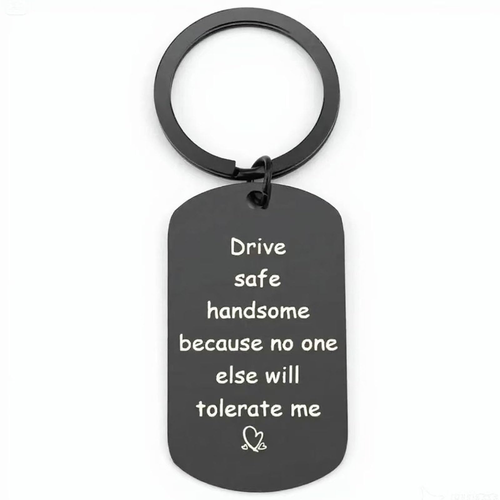 Jesemiah Drive Safe Handsome Because No One Else Will Tolerate Me Keychain Keyring Gifts for Him Men Husband Boyfriend, Drive Safe, One size