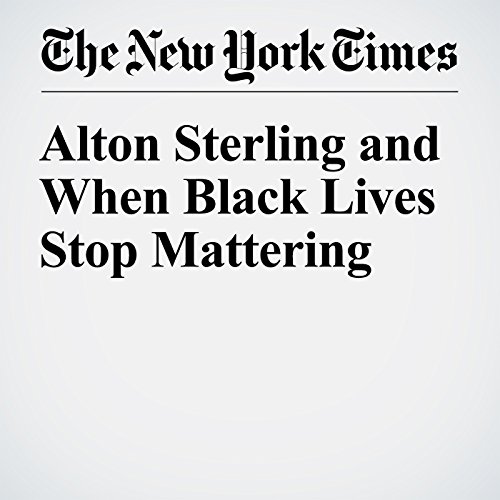 Alton Sterling and When Black Lives Stop Mattering cover art