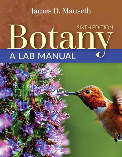 Botany, Sixth Edition AND Botany: A Lab Manual: .