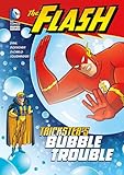 Trickster's Bubble Trouble (The Flash)