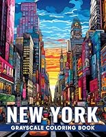 New York Grayscale Coloring Book: Iconic Cityscapes and Landmarks for Relaxation and Creativity - Perfect for Adults, Teens, and Travel Enthusiasts B0CRB378F4 Book Cover