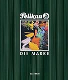 pelikan buch  PELIKAN Die Marke: Wie das Küken ins Nest kam und wann wie viele.