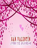  San Valentín libro de colorear: libro de colorear impresionante para la relajación y el alivio del estrés, ilustraciones impresionantes para niños y adultos