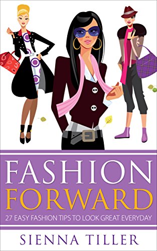 Fashion Forward: 27 Easy Fashion Tips to Look Great Everyday (Fashion Tips, Style Guide, Fashion Guide, Female Fashion) image 2
