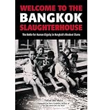 Welcome to the Bangkok Slaughterhouse: The Battle for Human Dignity in Bangkok's Bleakest Slums