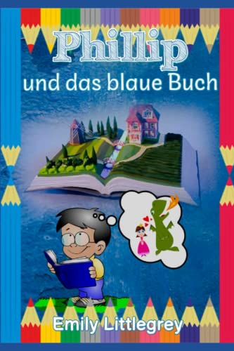 PHILLIP UND DAS BLAUE BUCH...