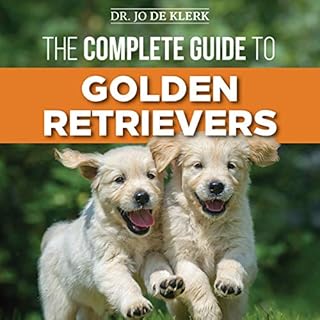 The Complete Guide to Golden Retrievers cover art
