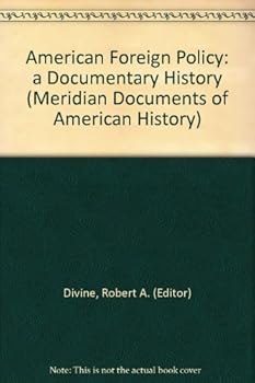 Mass Market Paperback American Foreign Policy: a Documentary History (Meridian Documents of American History) Book