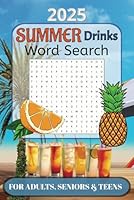 2025 SUMMER DRINKS WORD SEARCH: For Adults, Seniors and Teens B0F62STBVX Book Cover