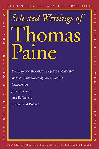 Selected Writings of Thomas Paine (Rethinking the Western Traditi...