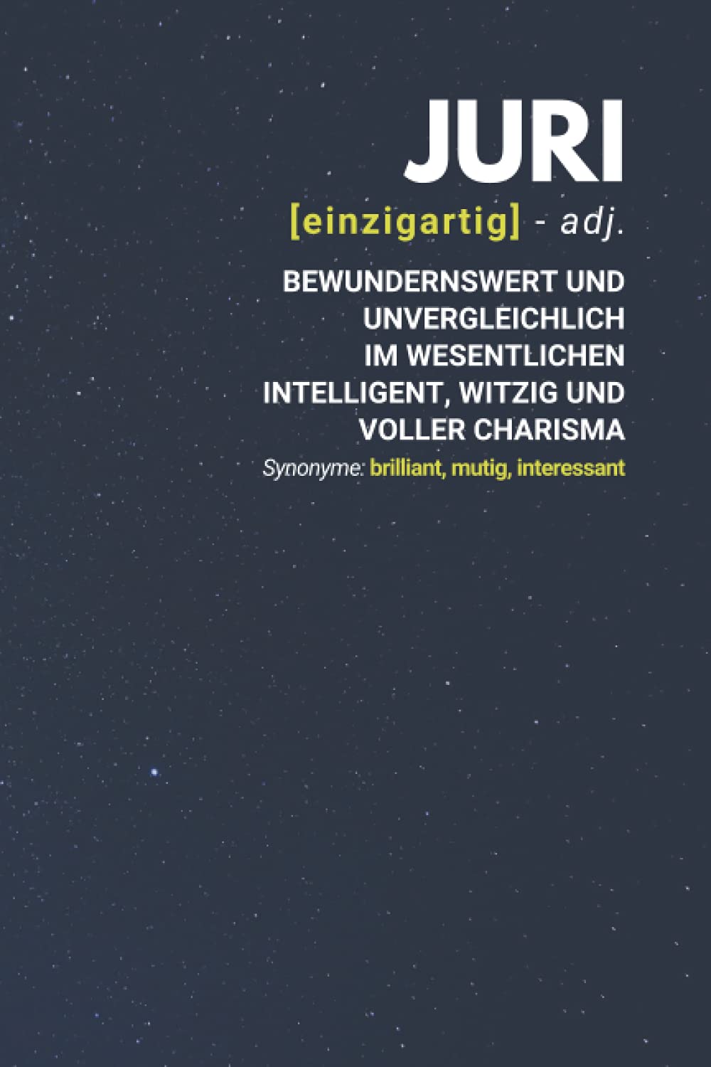 Juri (einzigartig) bewundernswert: inkl. Kalender 2021/2022 | Das perfekte Geschenk | personalisiert mit dem Namen Juri | Geschenkidee | Geschenke | Name