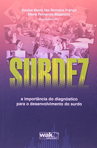 Surdez - A Importância do Diagnóstico Para o Desenvolvimento do Surdo