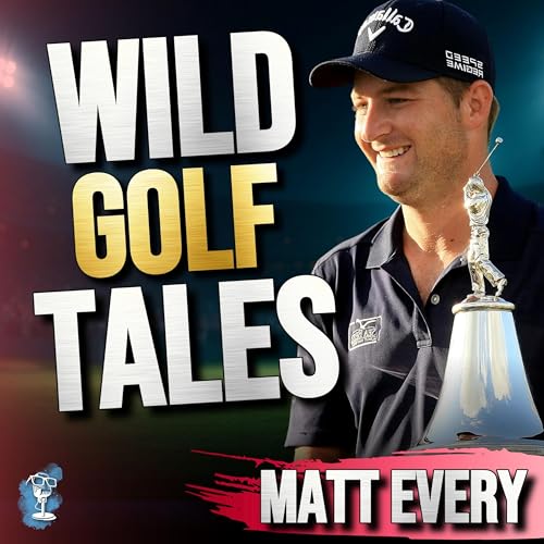 Matt Every! 2-Time PGA Tour Winner on Arnie, Camilo & College Golf