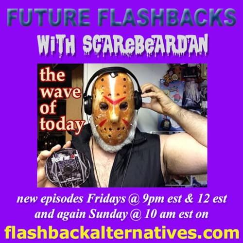 Episode 289: FUTURE FLASHBACKS with ScareBearDan, APRIL 3, 2026 episode