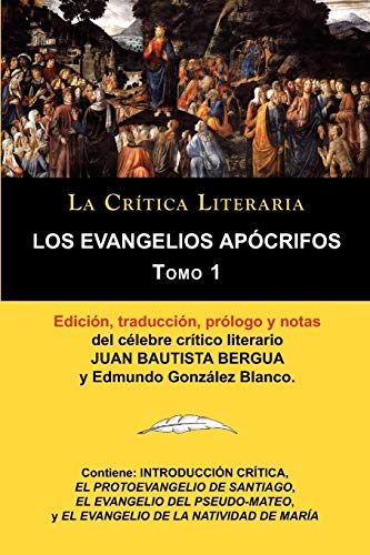 Los Evangelios Apocrifos Tomo 1, Coleccion La Critica Literaria Por El Celebre Critico Literario ...