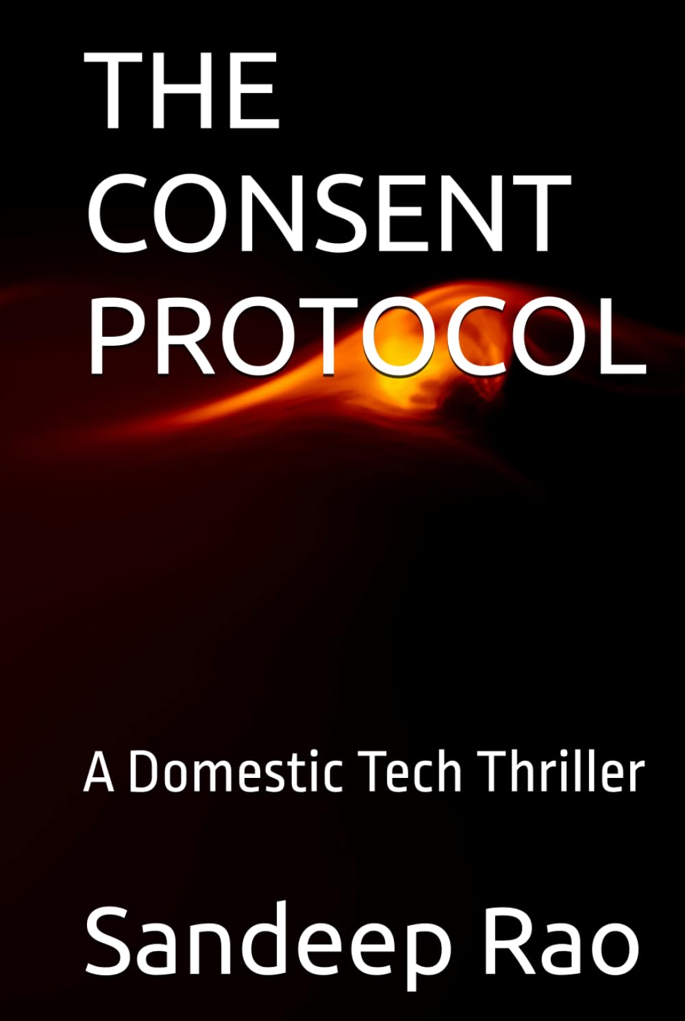 THE CONSENT PROTOCOL: A Domestic Tech Thriller