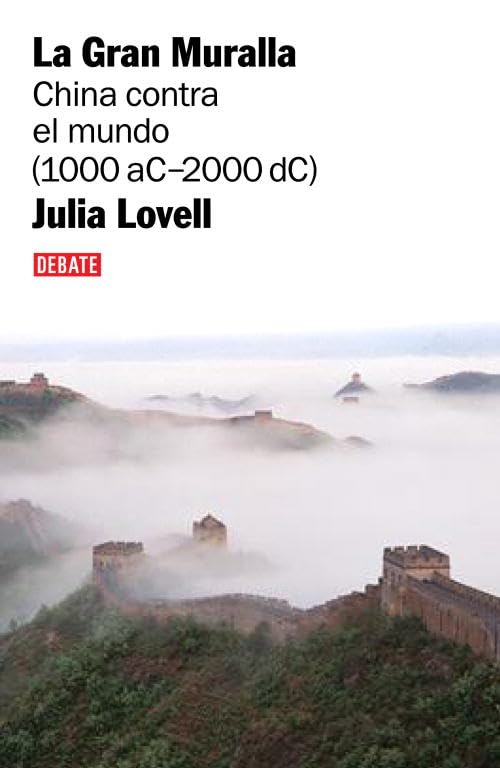 La Gran Muralla: China contra el mundo (1000 a.C. - 2000 d.C.) (Historia)
