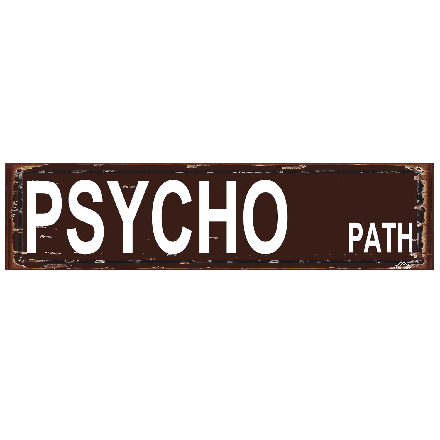 Psycho Path Decor Street Sign for Door Name Plate Plaque Home Patio Garden Bar Farm House Garage Wall Decor Metal Tin Sign Brown 4x16 Inch